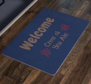 Welcome Mat !  Come as You Are