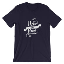 Load image into Gallery viewer, I Love You Mom