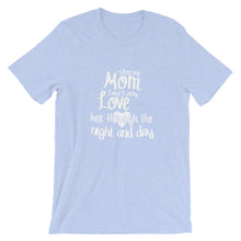 Load image into Gallery viewer, Love My Mom All Day Long