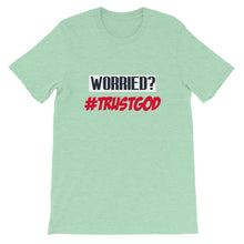 Load image into Gallery viewer, Trust God Unisex T-Shirt