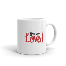 Load image into Gallery viewer, You Are Loved Mug