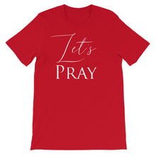 Load image into Gallery viewer, Let&#39;s Pray Unisex T-Shirt