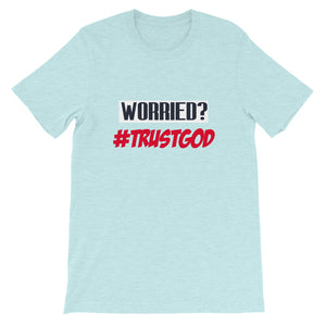 Trust God Unisex T-Shirt